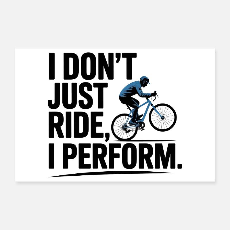 Ride Perform Künstlerisch Poster 30x20 cm