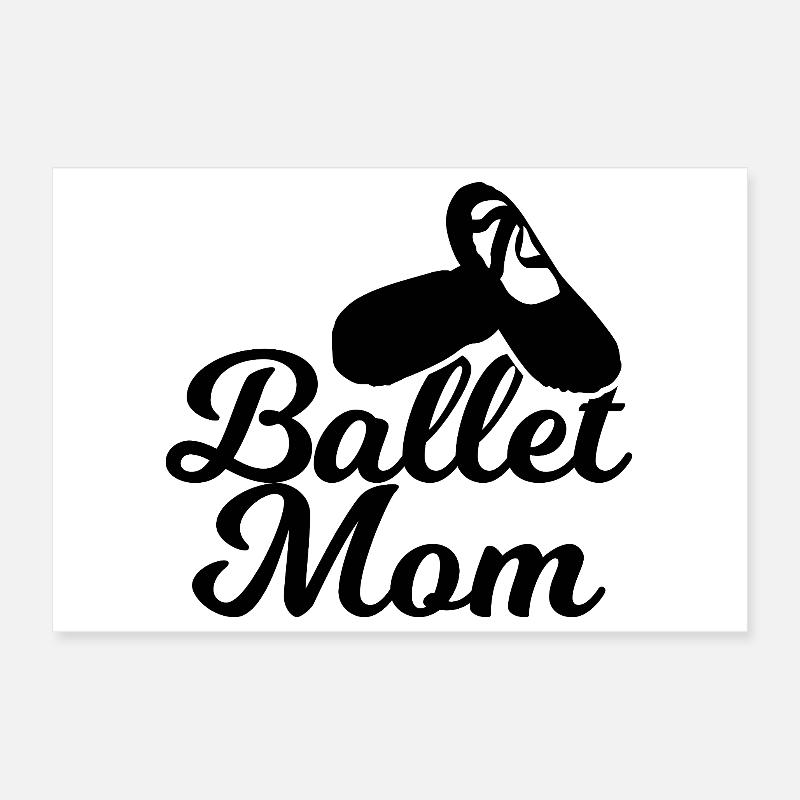 Ballet Mama Poster 30 x 20 cm