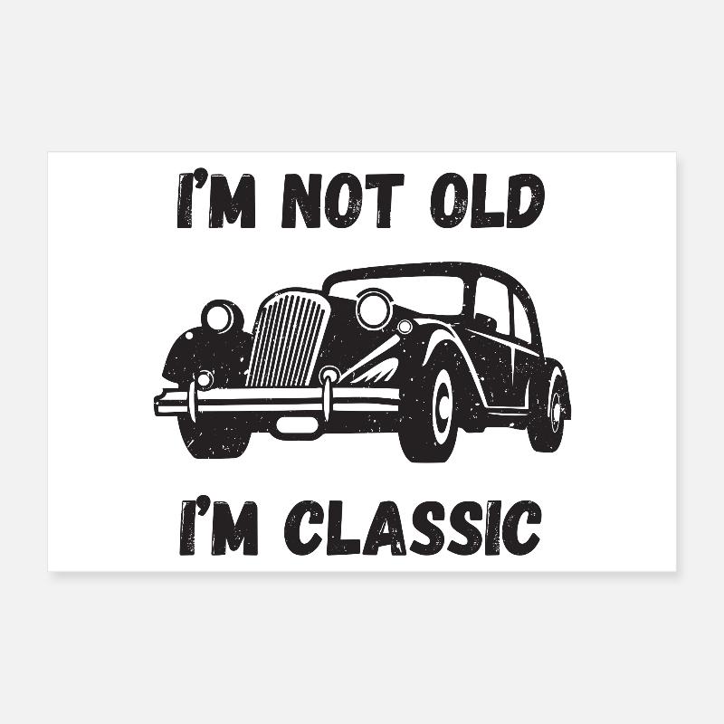 Ich bin nicht alt, ich bin klassisch Poster 30x20 cm