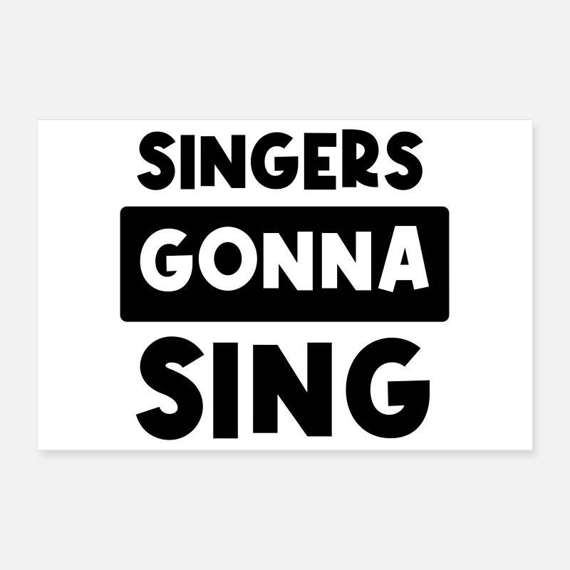Singers gonna sing Poster 30x20 cm