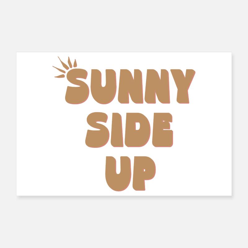 Sunny Side Up – Restez lumineux et positif Poster 30 x 20 cm
