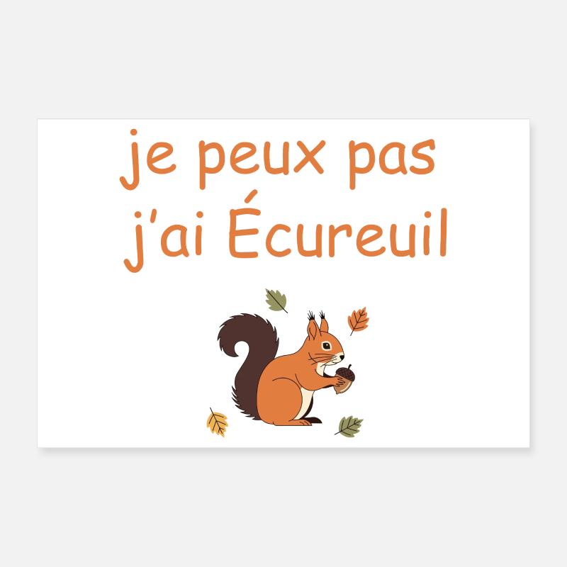 I can't I have Squirrel Poster 12" x 8" (30x20 cm)