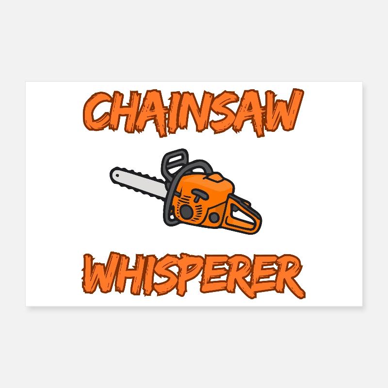 Whisperer à la tronçonneuse - Conception drôle de bûcheron Poster 30 x 20 cm