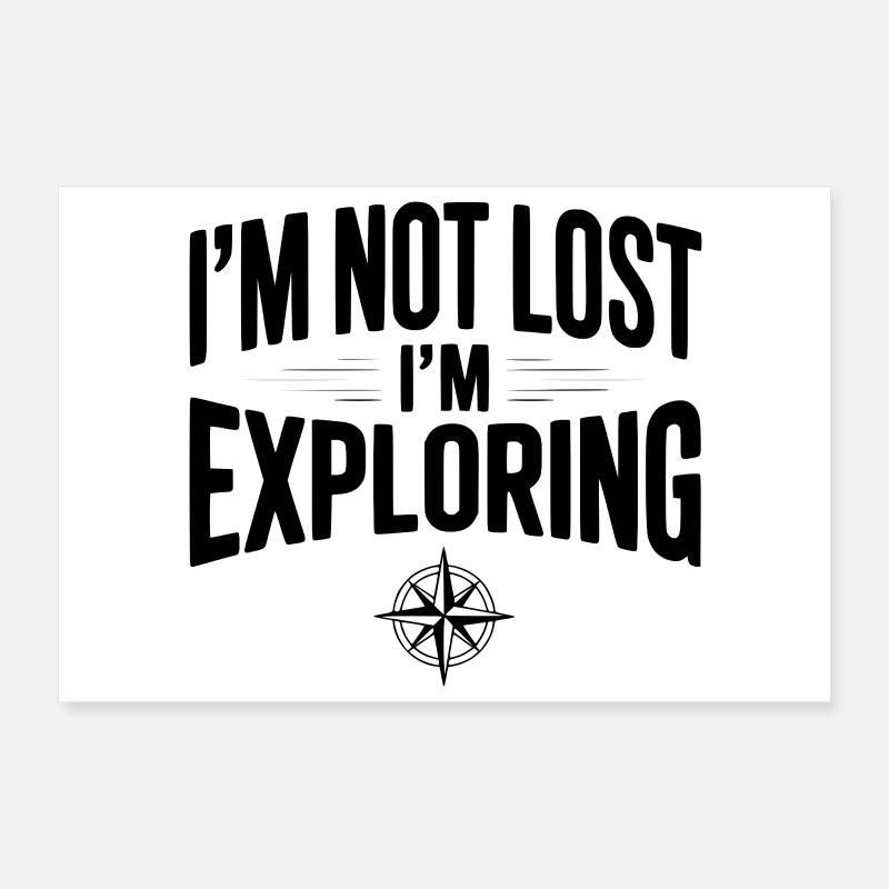 Je ne suis pas perdu, j’explore Poster 30 x 20 cm