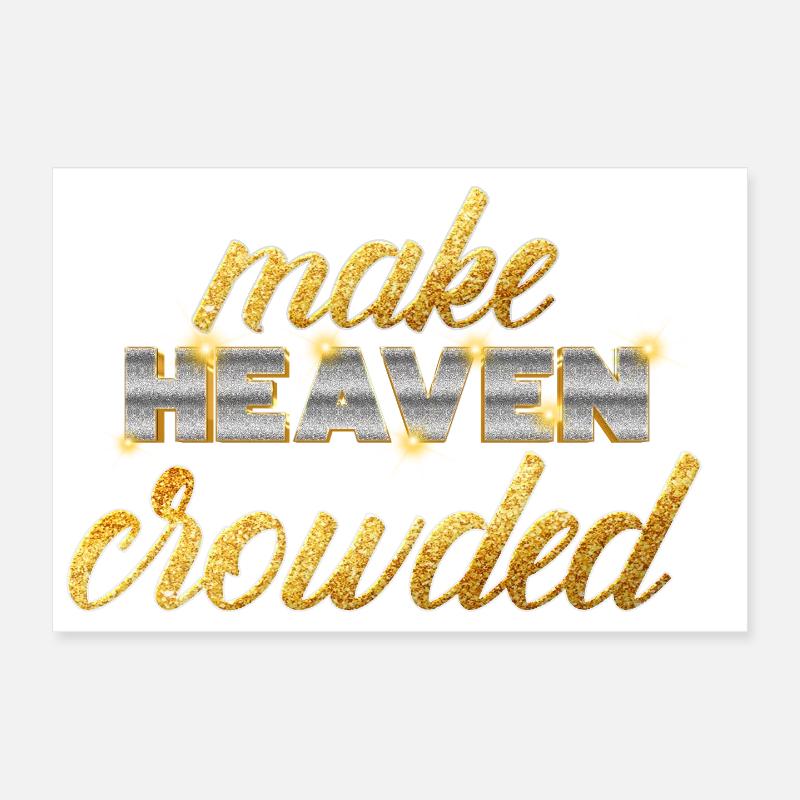 Make Heaven Crowded Glaube Design Poster 30x20 cm