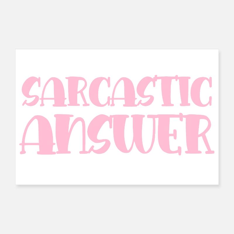 Sarcastic Response Saying Poster 12" x 8" (30x20 cm)
