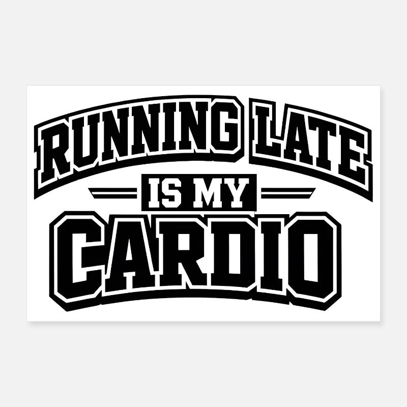 Courir en retard, c’est ma citation cardio Poster 30 x 20 cm