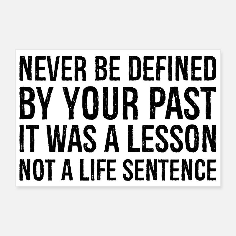 never be defined by your past it was a lesson Poster 12" x 8" (30x20 cm)