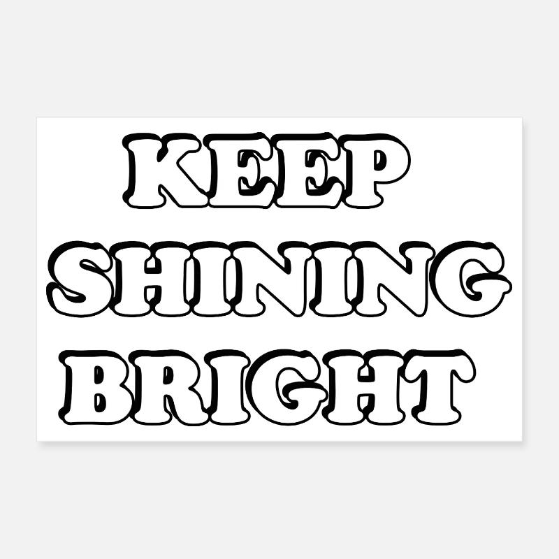 Keep Shining Bright Bold Typography Poster 12" x 8" (30x20 cm)