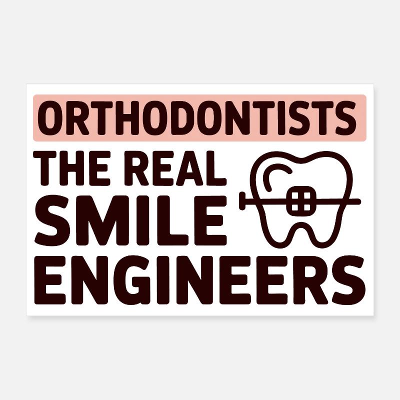 Orthodontistes The Real Smile Engineers Professon Poster 30 x 20 cm