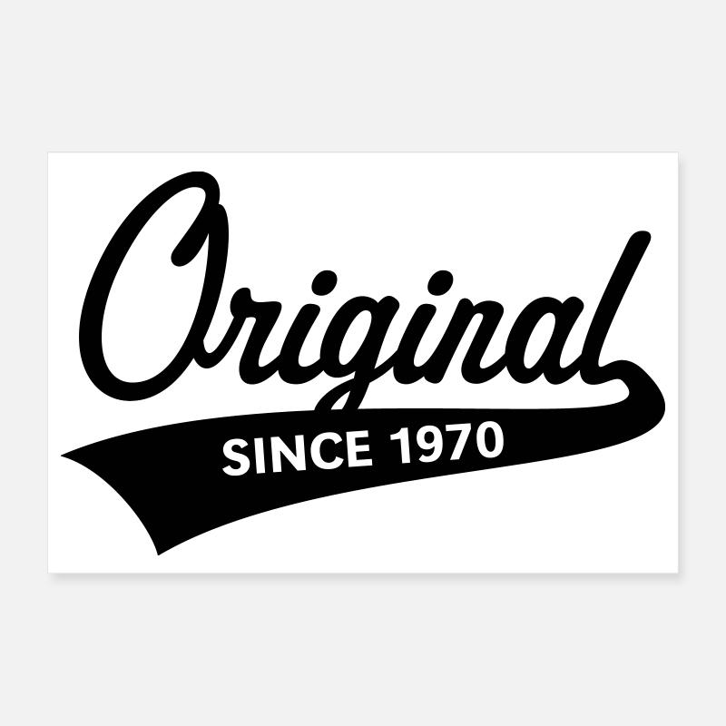 Original depuis 1970 (année de naissance, date de naissance / B) Poster 30 x 20 cm