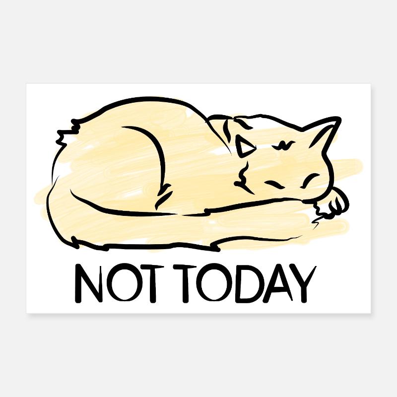 Cat Not Today Poster 12" x 8" (30x20 cm)
