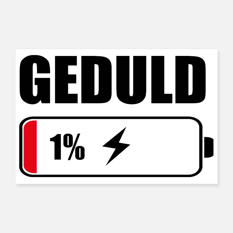 Geduld 1% Akku – Cooles Sarkasmus Design Geschenk Poster 30x20 cm