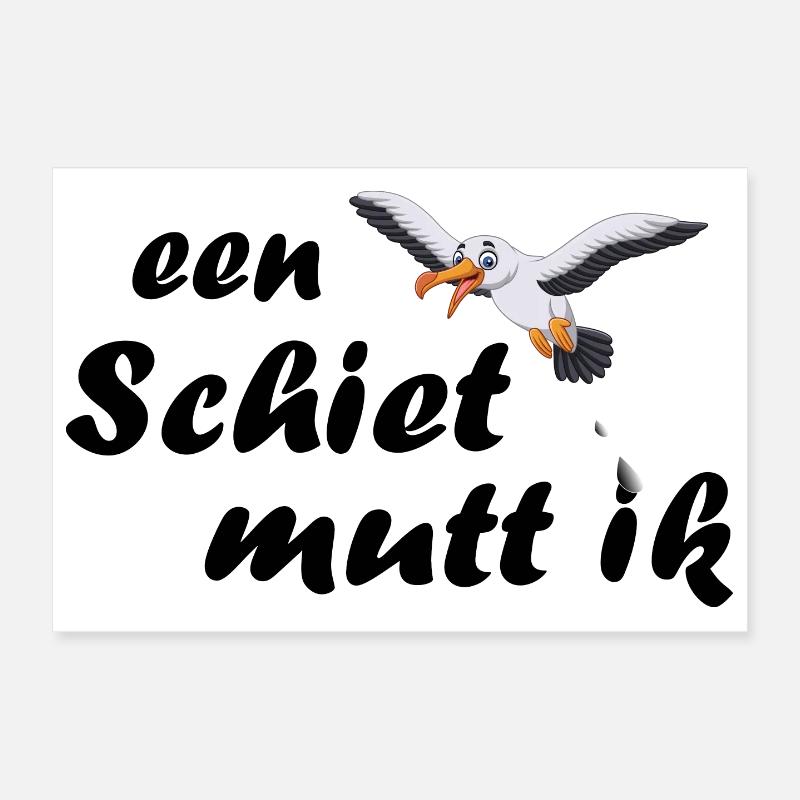 een Schiet mutt ik - plattdeutsch Spruch Poster 30x20 cm