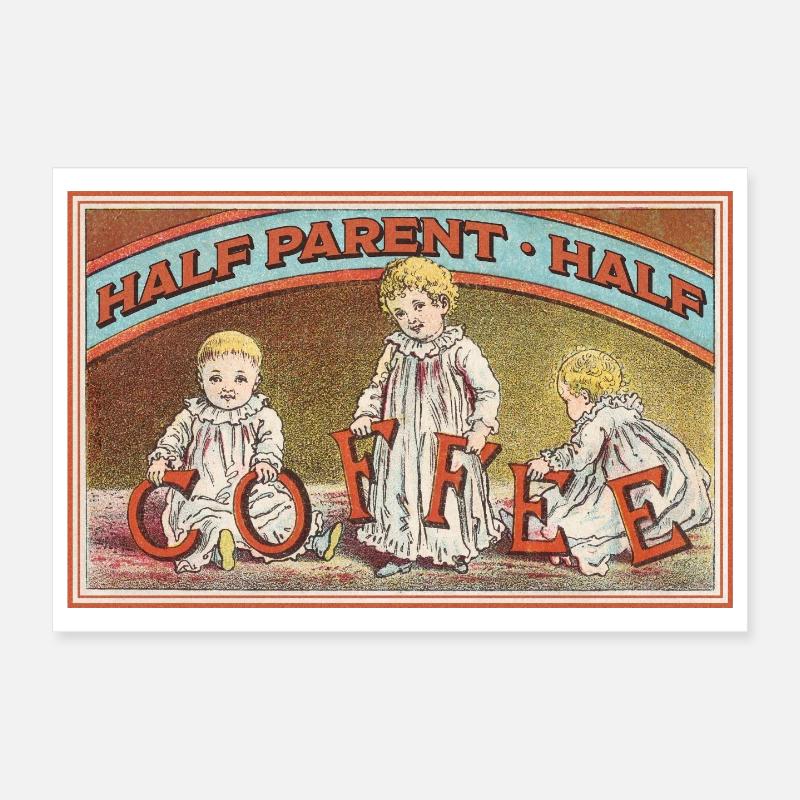 Half Parent, Half Coffee – Vintage Look - Poster 30x20 cm - Weiß