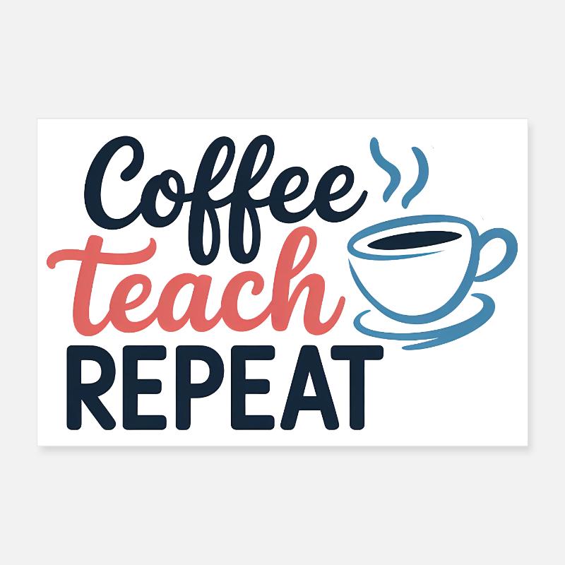 Café Enseigner Répéter Motivationnel Poster 30 x 20 cm