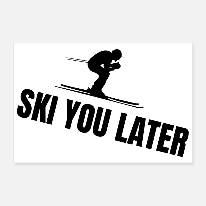 SKI YOU LATER – Drôle de dicton de ski Poster 30 x 20 cm
