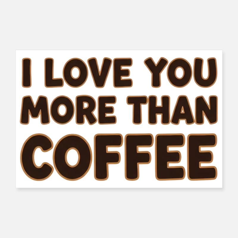 Je t’aime plus que le café – Coffee Saying Poster 30 x 20 cm