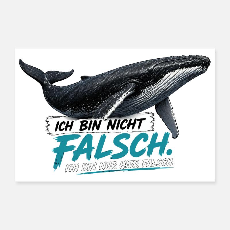 Buckelwal Statement – Ich bin nur hier falsch Poster 30x20 cm