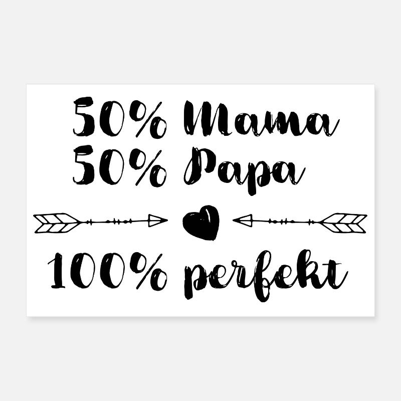 50% Mama + 50% Papa = 100% perfekt Poster 30x20 cm