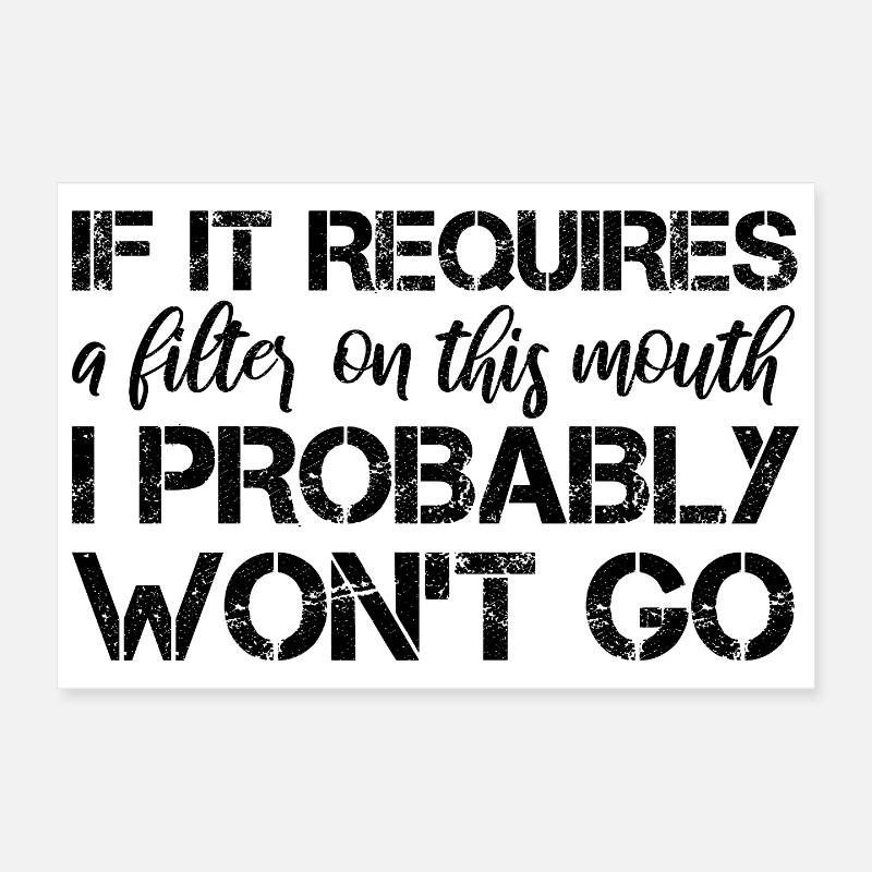 If it requires a filter on this mouth, I probably Poster 12" x 8" (30x20 cm)