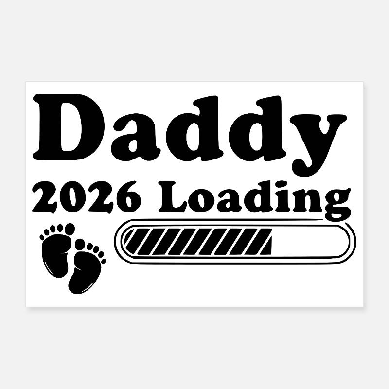 Daddy 2026 Loading Poster 30x20 cm