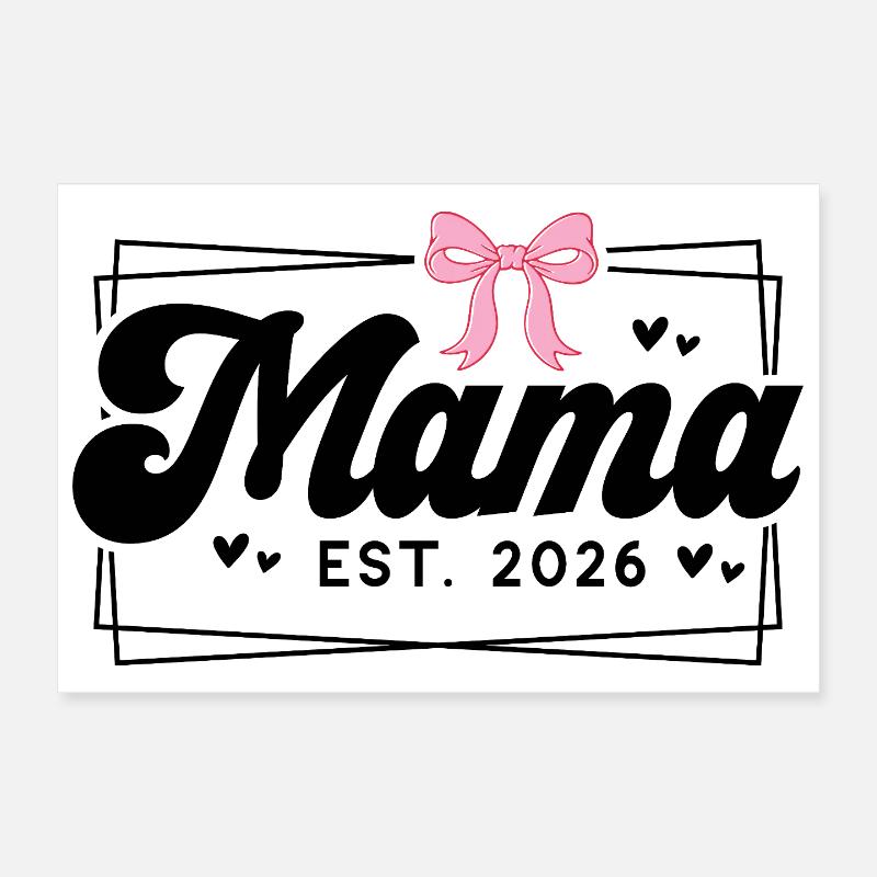 Mama EST 2026 Poster 30 x 20 cm