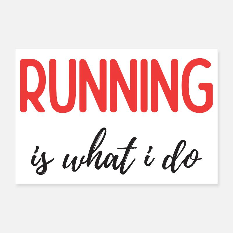 Running is What I Do Poster 12" x 8" (30x20 cm)