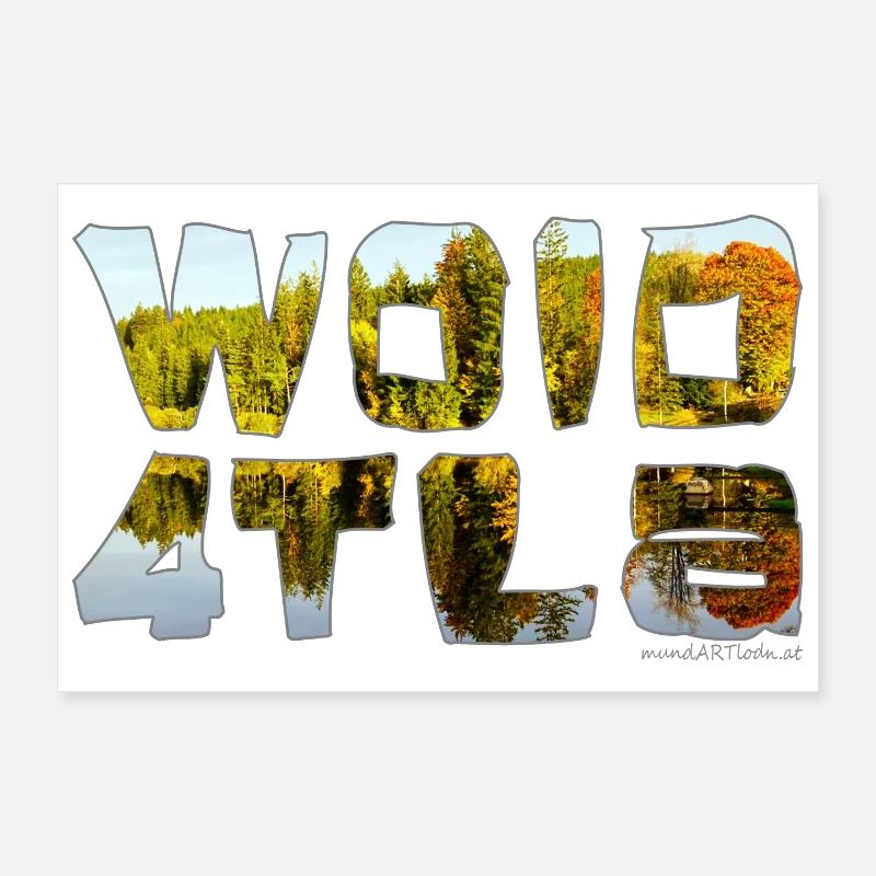 woid4tla - Wald4tler, Austrian dialect Poster 12" x 8" (30x20 cm)