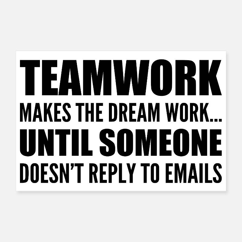 Gemeinschaftsarbeit... ohne E-Mail-Antwort Poster 30x20 cm