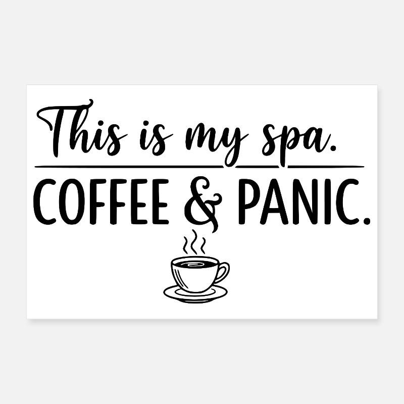 Kaffee- und Panik-Spa Poster 30x20 cm