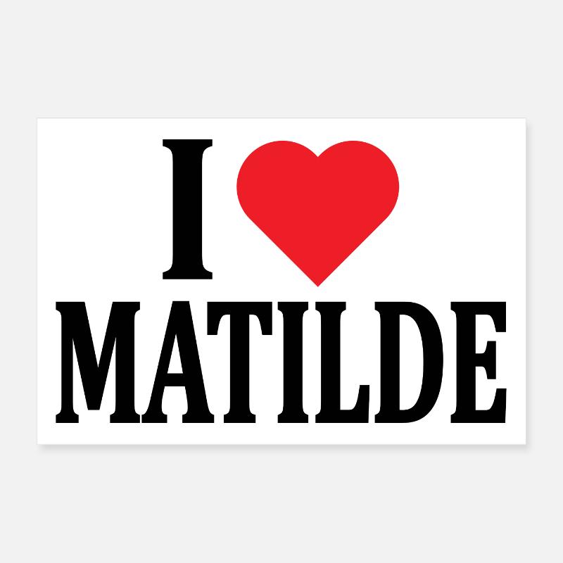 T-Shirt Ich liebe Matilde T-Shirt Geschenkidee Poster 30x20 cm