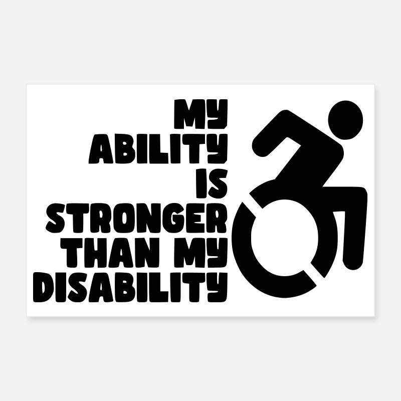 My ability is stronger than my disability # Poster 12" x 8" (30x20 cm)
