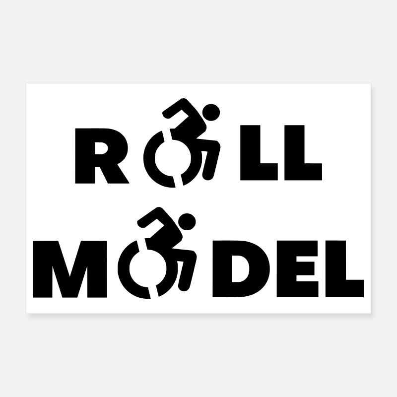 Every wheelchair user is a roll model * Poster 12" x 8" (30x20 cm)