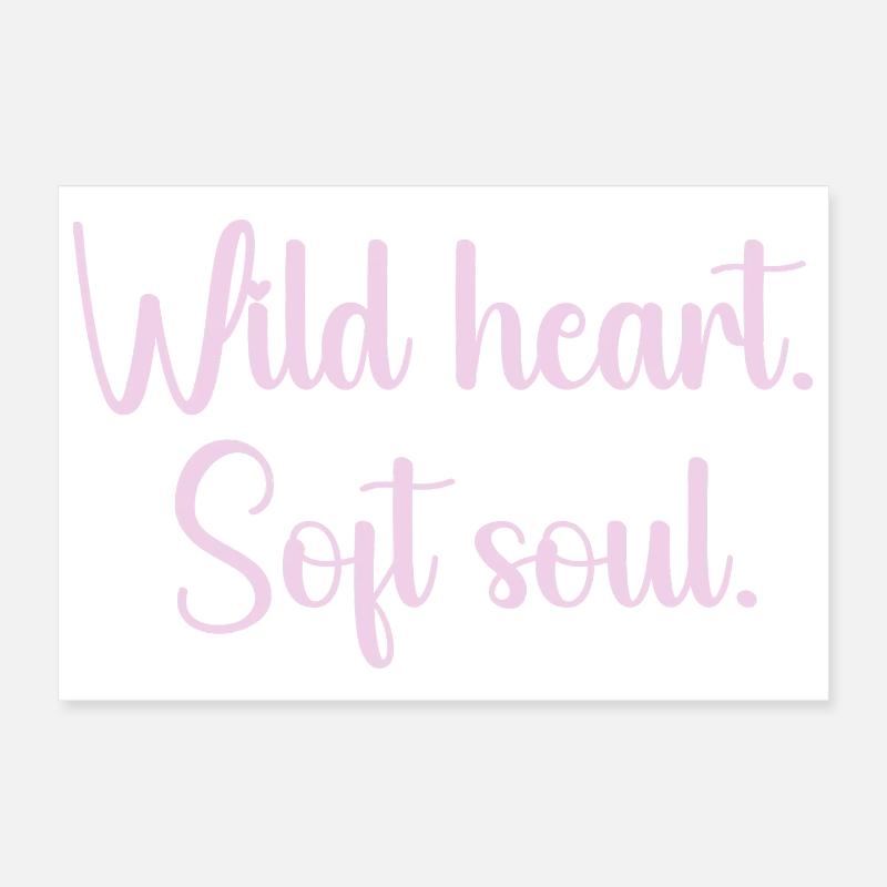 Cœur Sauvage Âme Douce Poster 30 x 20 cm