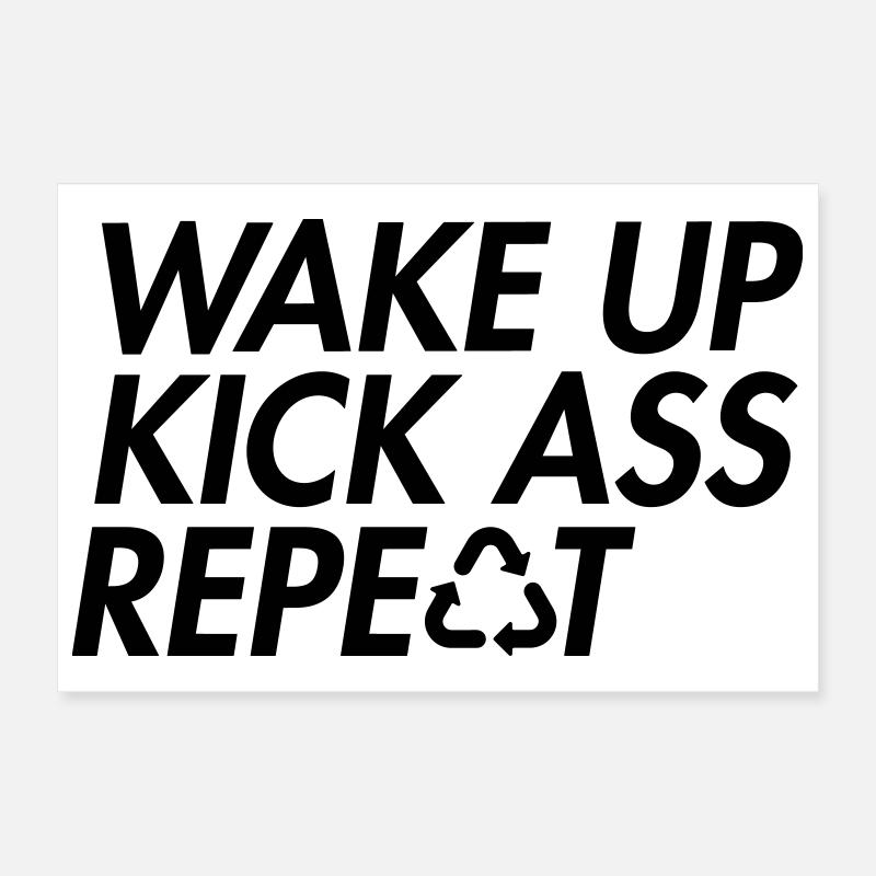 Wake Up Kick Ass Repeat – Mutige Motivation Poster 30x20 cm