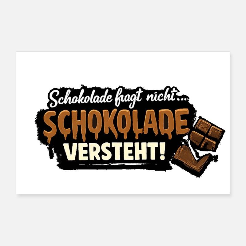 Schokolade versteht! Poster 30x20 cm