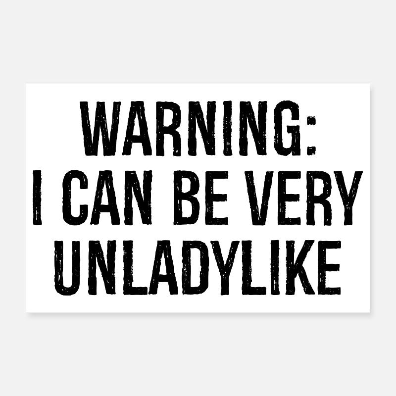 warning I can be very unladylike Poster 30x20 cm
