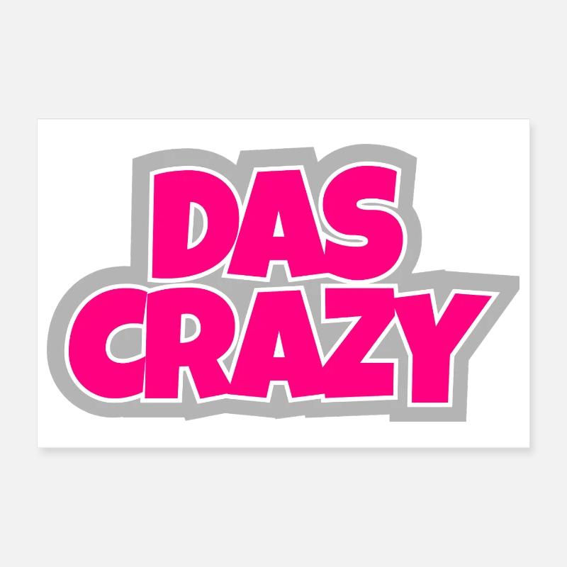 The Crazy - fou, accrocheur et tout simplement drôle Poster 30 x 20 cm