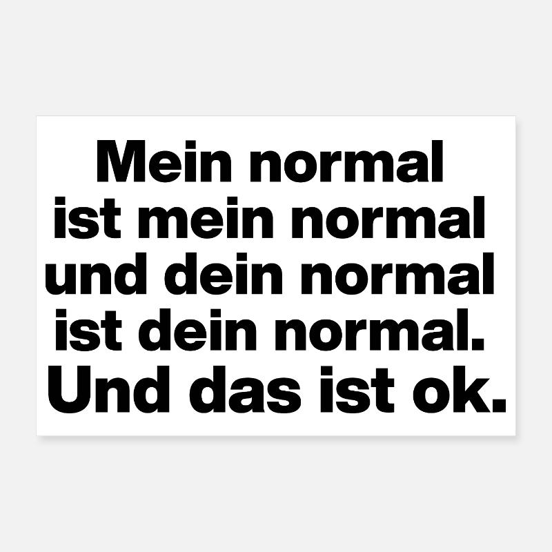 MY NORMAL IS MY NORMAL, YOUR NORMAL TOLERANCE Poster 12" x 8" (30x20 cm)