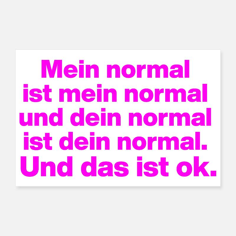 MON NORMAL EST MON NORMAL, LE TIEN VA BIEN ✌️ Poster 30 x 20 cm