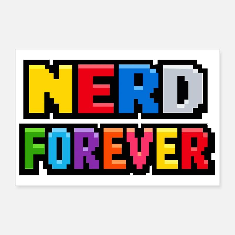 Nerd Forever – Pixel Art Rétro Gaming Poster 30 x 20 cm