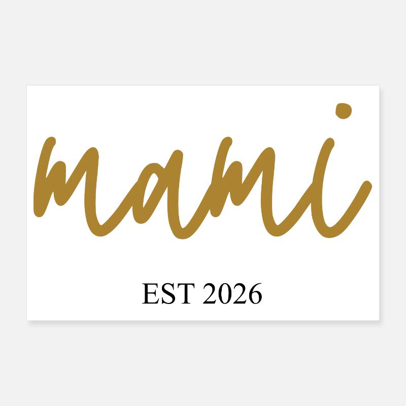 Mami est 2026 Poster 30x20 cm