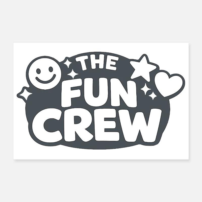 The Fun Crew Bold Typography Poster 30x20 cm