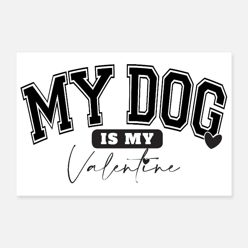 MON CHIEN EST MON VALENTIN Poster 30 x 20 cm