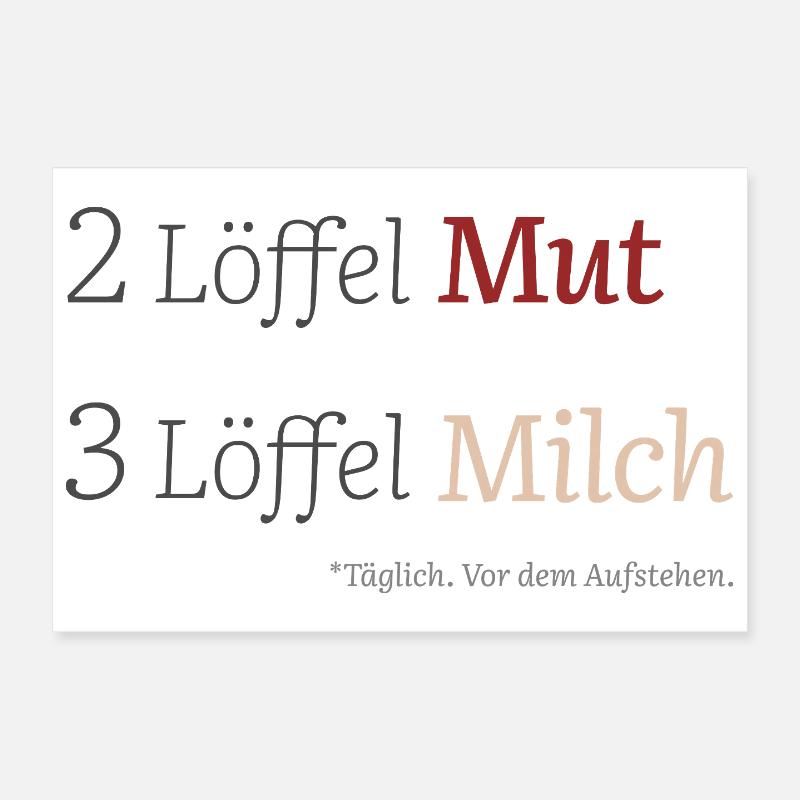 2 Löffel Mut. 3 Löffel Milch. (hell) Poster 30x20 cm
