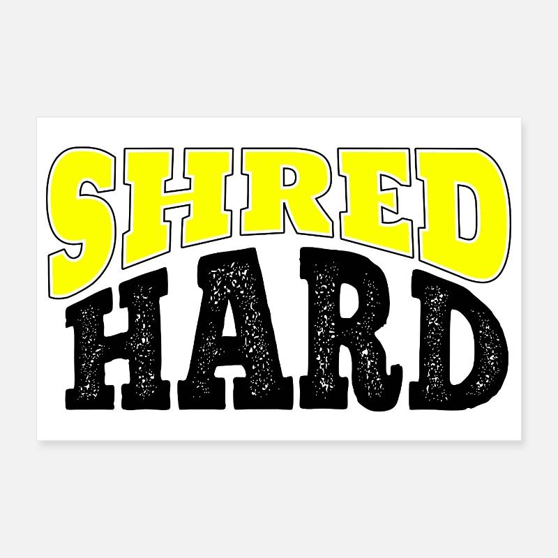 Shred Hard Snowboard Spruch Poster 30x20 cm