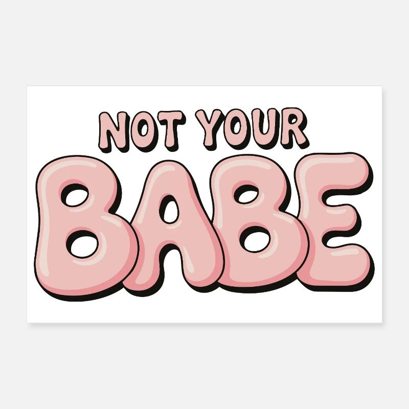 Not Your Babe - Statement Bubble Schrift Poster 30x20 cm