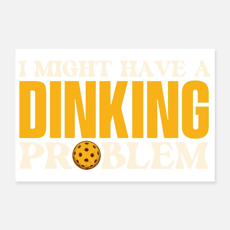 Dinking Problem Pickleball Player Poster 12" x 8" (30x20 cm)