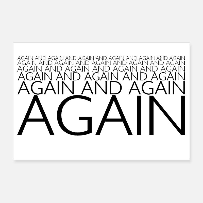 AGAIN AND AGAIN AND AGAIN - Poster 12" x 8" (30x20 cm) - white